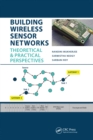 Building Wireless Sensor Networks : Theoretical and Practical Perspectives - eBook