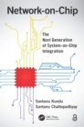 Network-on-Chip : The Next Generation of System-on-Chip Integration - eBook