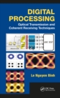Digital Processing : Optical Transmission and Coherent Receiving Techniques - eBook