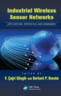 Industrial Wireless Sensor Networks : Applications, Protocols, and Standards - eBook