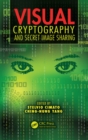 Visual Cryptography and Secret Image Sharing - eBook