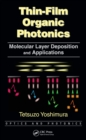 Thin-Film Organic Photonics : Molecular Layer Deposition and Applications - eBook