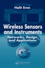 Wireless Sensors and Instruments : Networks, Design, and Applications - eBook