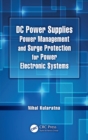 DC Power Supplies : Power Management and Surge Protection for Power Electronic Systems - eBook