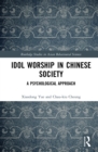 Idol Worship in Chinese Society : A Psychological Approach - eBook