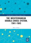 The Mediterranean Double-Cross System, 1941-1945 - eBook