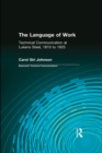 The Language of Work : Technical Communication at Lukens Steel, 1810 to 1925 - eBook