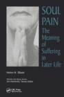 Soul Pain : The Meaning of Suffering in Later Life - eBook