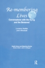 Remembering Lives : Conversations with the Dying and the Bereaved - eBook
