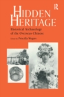 Hidden Heritage : Historical Archaeology of the Overseas Chinese - eBook
