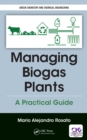 Managing Biogas Plants : A Practical Guide - eBook