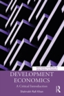 Development Economics : A Critical Introduction - eBook