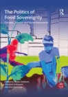 The Politics of Food Sovereignty : Concept, Practice and Social Movements - eBook