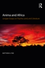 Anima and Africa : Jungian Essays on Psyche, Land, and Literature - eBook