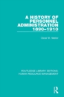 A History of Personnel Administration 1890-1910 - eBook