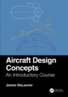 Aircraft Design Concepts : An Introductory Course - eBook