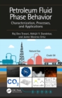 Petroleum Fluid Phase Behavior : Characterization, Processes, and Applications - eBook
