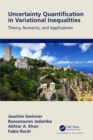 Uncertainty Quantification in Variational Inequalities : Theory, Numerics, and Applications - eBook