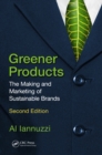 Greener Products : The Making and Marketing of Sustainable Brands, Second Edition - eBook