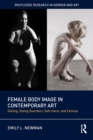 Female Body Image in Contemporary Art : Dieting, Eating Disorders, Self-Harm, and Fatness - eBook