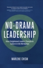 No-Drama Leadership : How Enlightened Leaders Transform Culture in the Workplace - eBook