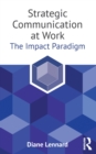 Strategic Communication at Work : The Impact Paradigm - eBook