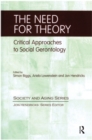 The Need for Theory : Critical Approaches to Social Gerontology - eBook