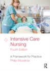 Intensive Care Nursing : A Framework for Practice - eBook