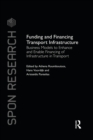 Funding and Financing Transport Infrastructure : Business Models to Enhance and Enable Financing of Infrastructure in Transport - eBook