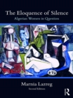 The Eloquence of Silence : Algerian Women in Question - eBook