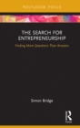 The Search for Entrepreneurship : Finding More Questions Than Answers - eBook