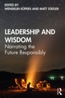 Leadership and Wisdom : Narrating the Future Responsibly - eBook