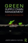 Green Supply Chain Management : A Concise Introduction - eBook