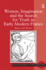 Women, Imagination and the Search for Truth in Early Modern France - eBook