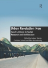 Urban Revolution Now : Henri Lefebvre in Social Research and Architecture - eBook