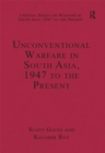 Unconventional Warfare in South Asia, 1947 to the Present - eBook