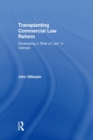 Transplanting Commercial Law Reform : Developing a 'Rule of Law' in Vietnam - eBook
