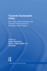 Towards Sustainable Cities : East Asian, North American and European Perspectives on Managing Urban Regions - eBook