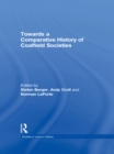 Towards a Comparative History of Coalfield Societies - eBook