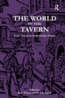 The World of the Tavern : Public Houses in Early Modern Europe - eBook