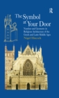 The Symbol at Your Door : Number and Geometry in Religious Architecture of the Greek and Latin Middle Ages - eBook
