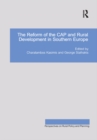The Reform of the CAP and Rural Development in Southern Europe - eBook