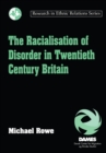 The Racialisation of Disorder in Twentieth Century Britain - eBook