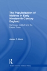 The Popularization of Malthus in Early Nineteenth-Century England : Martineau, Cobbett and the Pauper Press - eBook