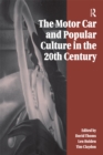 The Motor Car and Popular Culture in the Twentieth Century - eBook