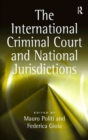 The International Criminal Court and National Jurisdictions - eBook