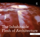 The Inhabitable Flesh of Architecture - eBook