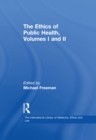 The Ethics of Public Health, Volumes I and II - eBook