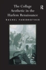 The Collage Aesthetic in the Harlem Renaissance - eBook