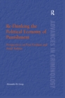 Re-Thinking the Political Economy of Punishment : Perspectives on Post-Fordism and Penal Politics - eBook
